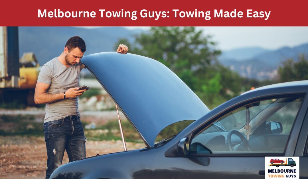 Melbourne Towing Guys: Towing Made Easy