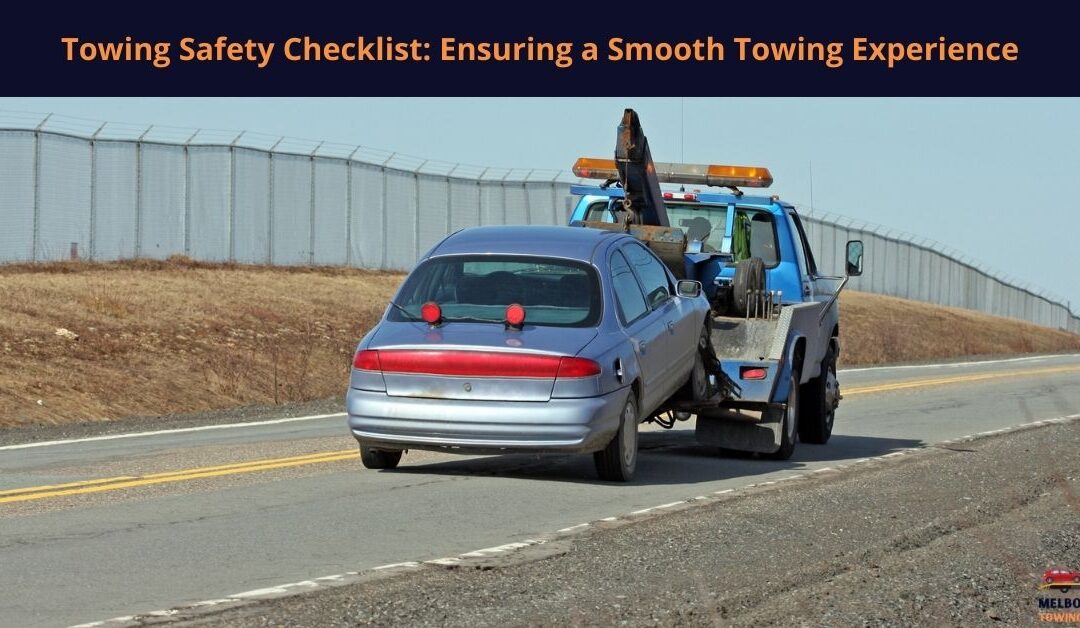 Towing Safety Checklist_ Ensuring a Smooth Towing Experience